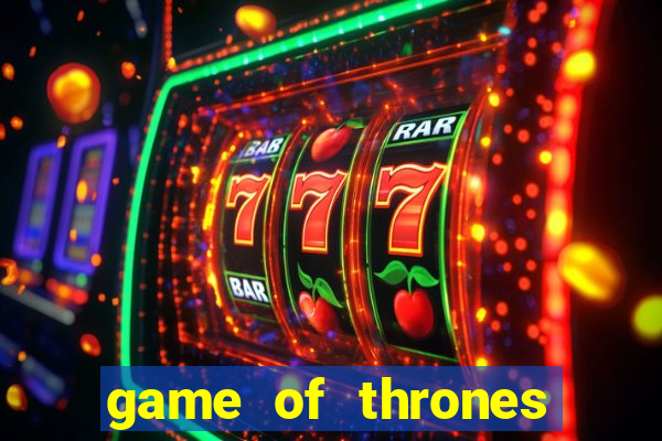 game of thrones legendado online
